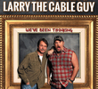 Jeff Foxworthy & Larry the Cable Guy: We've Been Thinking...