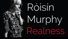 Róisín Murphy Realness, Documentary