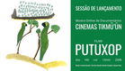 PUTUXOP (2008), de Fernando Maxakali, João Duro Maxakali, Marilton Maxakali e Eduardo Rosse.