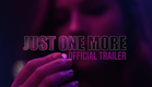Just One More | Official Trailer | Twinbolt Media