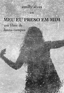 Meu Eu Preso em Mim (Meu Eu Preso em Mim)