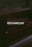 Recomeçar (Tim Bernardes - RECOMEÇAR (curta oficial))
