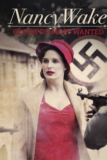 Nancy Wake: Gestapo's Most Wanted - Poster / Capa / Cartaz - Oficial 1