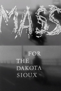 Mass for the Dakota Sioux - Poster / Capa / Cartaz - Oficial 1