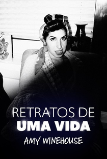 Retratos de uma Vida: Amy Winehouse - Poster / Capa / Cartaz - Oficial 1