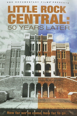Little Rock Central: 50 Years Later (Little Rock Central: 50 Years Later)