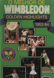 O Melhor de Wimbledon (Golden Highlights 1952-84)