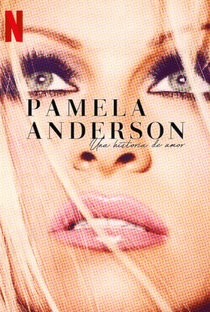 Pamela Anderson - Uma História de Amor - Poster / Capa / Cartaz - Oficial 3