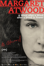Margaret Atwood: A Word After a Word After a Word Is Power (Margaret Atwood: A Word After a Word After a Word Is Power)