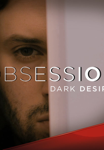 Desejos Proibidos (3ª Temporada) (Obsession: Dark Desires (Season 3))