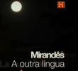 Mirandês, uma outra língua