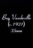 Dreams of the Rarebit Fiend: Bug Vaudeville