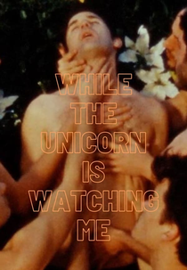 While the Unicorn is Watching Me (While the Unicorn is Watching Me)