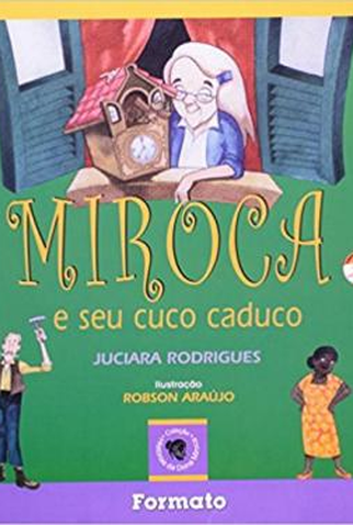 Poster 1 de Curta Miroca e Seu Cuco Caduco (2014)