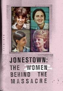 Jonestown: As Mulheres Por Trás do Massacre (Jonestown: The Women Behind the Massacre)