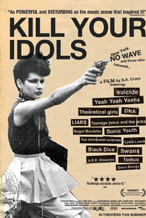 Kill Your Idols - Poster / Capa / Cartaz - Oficial 1