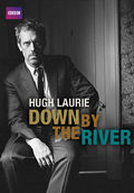 Hugh Laurie: Down by the River (Hugh Laurie: Down by the River)