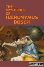 The Mysteries of Hieronymus Bosch (The Mysteries of Hieronymus Bosch)