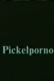Pickelporno - Poster / Capa / Cartaz - Oficial 1