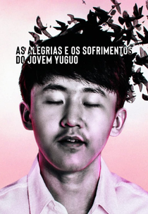 As Alegrias & Os Sofrimentos do Jovem Yuguo (The Joys And Sorrows Of Young Yuguo)