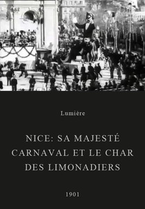Nice: Sa Majesté Carnaval et le char des Limonadiers (Nice: Sa Majesté Carnaval et le char des Limonadiers)