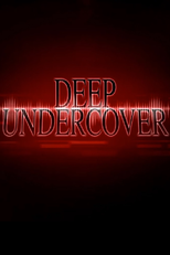 Deep Undercover (Deep Undercover)