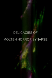 Delicacies of Molten Horror Synapse - Poster / Capa / Cartaz - Oficial 1
