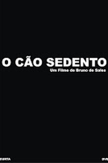 Poster de Curta O Cão Sedento (2005)