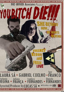 You Bitch Die!!! (You Bitch Die!!!)