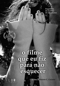 O Filme Que Eu Fiz Para Não Esquecer (O Filme Que Eu Fiz Para Não Esquecer)