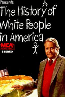The History of White People in America - Poster / Capa / Cartaz - Oficial 1