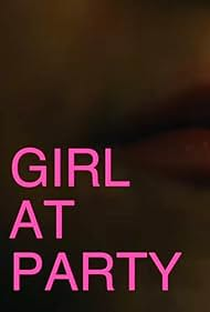 Girl at Party - Poster / Capa / Cartaz - Oficial 1