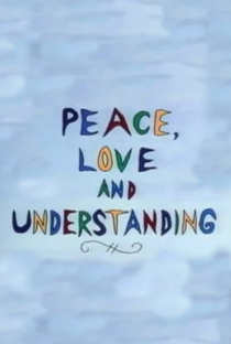 Paz, Amor e Compreensão - Poster / Capa / Cartaz - Oficial 1
