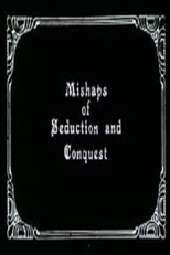 Mishaps Of Seduction And Conquest (Mishaps Of Seduction And Conquest)