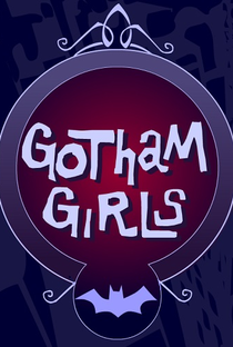 Gotham Girls (3ª Temporada) - Poster / Capa / Cartaz - Oficial 2