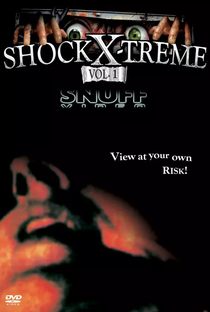 Shock-X-Treme, Vol. 1, - Snuff Video - Poster / Capa / Cartaz - Oficial 1