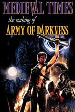 Medieval Times: The Making of 'Army of Darkness' (Medieval Times: The Making of 'Army of Darkness')