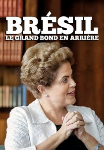 Brasil: O Grande Salto Para Trás (Brésil: Le grand bond en arrière)