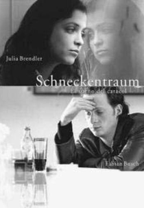 O Sonho do Caracol (El Sueño del Caracol [Schneckentraum] )