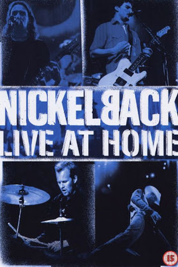 Poster de Filme Nickelback: Live at Home (2002)