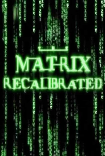 The Matrix Recalibrated - Poster / Capa / Cartaz - Oficial 1