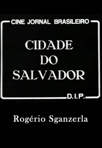 A Cidade do Salvador (Petróleo Jorrou na Bahia) (A Cidade do Salvador (Petróleo Jorrou na Bahia))