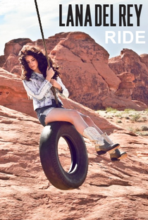 Lana Del Rey: Ride - Poster / Capa / Cartaz - Oficial 1
