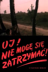 Oj! Nie moge sie zatrzymac! (Oj, nie mogę się zatrzymać!)