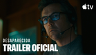 Desaparecida — Trailer oficial | Apple TV