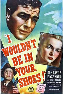 I Wouldn't Be in Your Shoes - Poster / Capa / Cartaz - Oficial 1