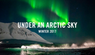 Under An Arctic Sky - Official Trailer #1