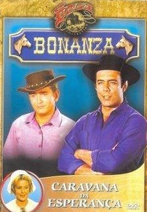Bonanza - Caravana da Esperança (Bonanza - The Hopefuls)