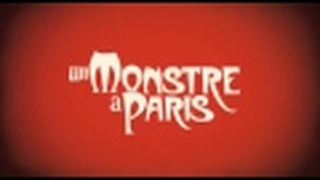 Trailer: A Monster in Paris International - Official Trailer [HD]
