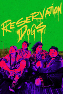 Reservation Dogs (3ª Temporada) - Poster / Capa / Cartaz - Oficial 1